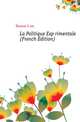 La Politique Experimentale (French Edition), Donnat Leon 