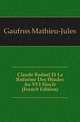 Claude Baduel Et La Reforme Des Etudes Au XVI Siecle (French Edition), Gaufres Mathieu-Jules 