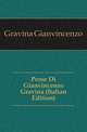 Prose Di Gianvincenzo Gravina (Italian Edition), Gravina Gianvincenzo 