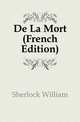De La Mort (French Edition), Sherlock William 