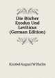 Die Buecher Exodus Und Leviticus (German Edition), Knobel August Wilhelm 
