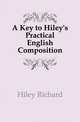 A Key to Hiley's Practical English Composition, Hiley Richard 