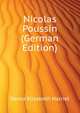 Nicolas Poussin (German Edition), Denio Elisabeth Harriet 