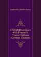 English Dialogues with Phonetic Transcriptions (German Edition), Jeaffreson Charles Henry 
