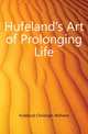 Hufeland's Art of Prolonging Life, Hufeland Christoph Wilhelm 