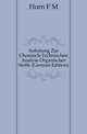 Anleitung Zur Chemisch-Technischen Analyse Organischer Stoffe (German Edition), Horn F M 