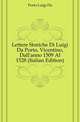 Lettere Storiche Di Luigi Da Porto, Vicentino, Dall'anno 1509 Al 1528 (Italian Edition), Porto Luigi Da 