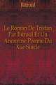 Le Roman De Tristan Par Beroul Et Un Anonyme Poeme Du Xiie Siecle, Beroul 