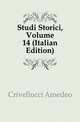 Studi Storici, Volume 14 (Italian Edition), Crivellucci Amedeo 