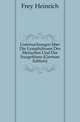 Untersuchungen Uber Die Lymphdruesen Des Menschen Und Der Saeugethiere (German Edition), Frey Heinrich 
