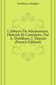 L'abbaye De Maubuisson, Histoire Et Cartulaire, Par A. Dutilleux, J. Depoin (French Edition), Dutilleux Adolphe 