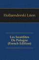 Les Israelites De Pologne (French Edition), Hollaenderski Leon 