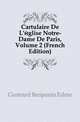 Cartulaire De L'eglise Notre-Dame De Paris, Volume 2 (French Edition), Guerard Benjamin Edme 