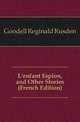 L'enfant Espion, and Other Stories (French Edition), Goodell Reginald Rusden 