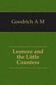 Leonore and the Little Countess, Goodrich A M 