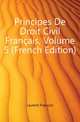Principes De Droit Civil Francais, Volume 5 (French Edition), Laurent Francois 