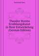 Theodor Storms Erzaehlungskunst in Ihrer Entwickelung ... (German Edition), Eichentopf Hans 
