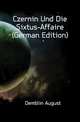 Czernin Und Die Sixtus-Affaire (German Edition), Demblin August 
