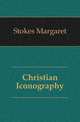 Christian Iconography, Stokes Margaret 