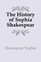 The History of Sophia Shakespear, Shakespear Sophia 