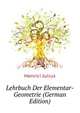 Lehrbuch Der Elementar-Geometrie (German Edition), Henrici Julius 