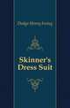 Skinner's Dress Suit, Dodge Henry Irving 