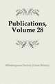 Publications, Volume 28, #Shakespeare Society (Great Britain) 
