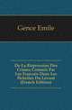 De La Repression Des Crimes Commis Par Les Francais Dans Les Echelles Du Levant (French Edition), Gence Emile 