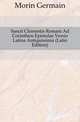 Sancti Clementis Romani Ad Corinthios Epistulae Versio Latina Antiquissima (Latin Edition), Morin Germain 