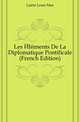 Les Elements De La Diplomatique Pontificale (French Edition), Latrie Louis Mas 