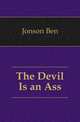 The Devil Is an Ass, Jonson, Ben, 1573?-1637 