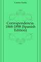 Correspondencia. 1868-1898 (Spanish Edition), Castelar Emilio 