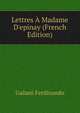 Lettres A Madame D'epinay... (French Edition), Galiani Ferdinando 