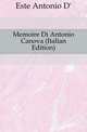 Memoire Di Antonio Canova (Italian Edition), Este Antonio D' 