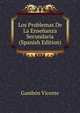 Los Problemas De La Ensenyanza Secundaria ... (Spanish Edition), Gambon Vicente 