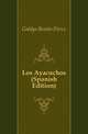 Los Ayacuchos (Spanish Edition), Galdos Benito Perez 