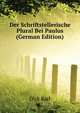 Der Schriftstellerische Plural Bei Paulus ... (German Edition), Dick Karl 