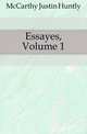 Essayes, Volume 1, McCarthy Justin Huntly 
