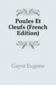 Poules Et Oeufs (French Edition), Gayot Eugene 