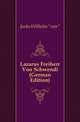 Lazarus Freiherr Von Schwendi (German Edition), Janko Wilhelm "von" 