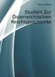 Studien Zur Osterreichischen Reichsgeschichte (German Edition), Fischel Alfred 