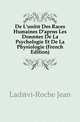 De L'unite Des Races Humaines D'apres Les Donnees De La Psychologie Et De La Physiologie (French Edition), Ladevi-Roche Jean 