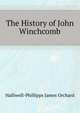 The History of John Winchcomb ..., Halliwell-Phillipps, J. O. (James Orchard), 1820-1889 