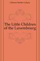 The Little Children of the Luxembourg, Gibbons, Herbert Adams 