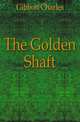 The Golden Shaft, Gibbon Charles 