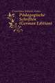 Paedagogische Schriften (German Edition), Comenius Johann Amos 