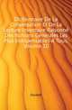 Dictionnaire De La Conversation Et De La Lecture Inventaire Raisonne Des Notions Generales Les Plus Indispensables A Tous, Volume 10, Duckett 