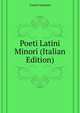 Poeti Latini Minori... (Italian Edition), Curcio Gaetano 