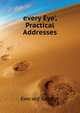 'every Eye', Practical Addresses, Everard George 