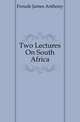 Two Lectures On South Africa, Froude James Anthony 